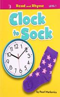 Clock to Sock: (Read and Rhyme Level 1)
