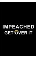 Impeached Get Over It