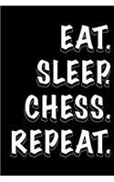 Eat Sleep Chess Repeat