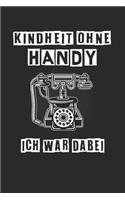 Kindheit Ohne Handy ich war dabei: Notizbuch 120 Seiten - Retro Telefon - 80er Jahre - 90er Jahre