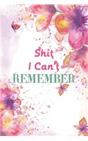 Shit I Can't Remember