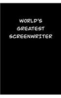 World&#65533;s Greatest Screenwriter