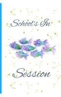 School's In Session: A cute 100 page 6x9 Composition book for lovers of whimsical fish