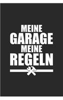 Meine Garage meine Regeln: Notizbuch für Heimwerker & Hobby Handwerker - Männer Sprüche - Geschenkideen - Punkteraster