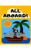 All Aboard: Pirate Treasure Sketchbook, Cute Pirate Treasure Island Sketchbook Gift For Pirate Lovers(3 Pirate Sketchbooks)