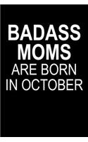 Badass Moms Are Born In October