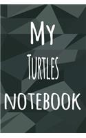 My Turtles Notebook: The perfect way to record your hobby - 6x9 119 page lined journal!