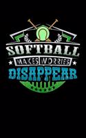 Softball Makes Worries Disappear: Personal Planner 24 month 100 page 6 x 9 Dated Calendar Notebook For 2020-2021 Academic Year