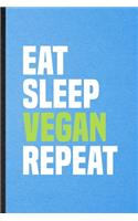Eat Sleep Vegan Repeat
