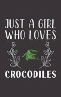 Just A Girl Who Loves Crocodiles