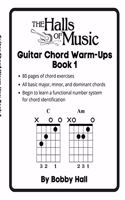 Chord Warmups for Beginning Guitarists - Book 1 - Major, Minor, and Dominant Chords