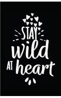 Stay Wild at Heart