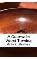 A Course in Wood Turning