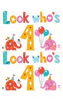 Look who's 1: Birthday Message Book & Log Journal Keepsake To Write In For Comments Advice And Wishes Paperback - August 15, 2018