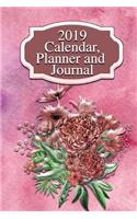 2019 Calendar, Planner and Journal: 120 Pages to Organize Your Life in 2019