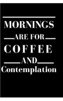 Mornings Are for Coffee and Contemplation