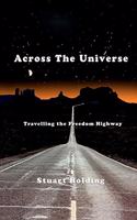 Across the Universe: Riding the freedom highway(1 Riding the Freedom Highway)