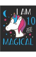 I Am 10 and Magical: Blank Line Notebook (8.5 X 11 - 110 Pages)