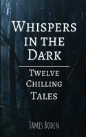 Whispers in the Dark