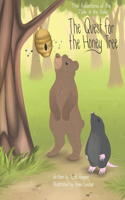 Adventures of the Mole in the Hole; The Quest for the Honey Tree