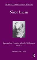 Since Lacan: Papers of the Freudian School of Melbourne: Volume 25