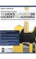 Hero´is da Guitarra Country - 100 Licks Cla´ssicos de Country Para Guitarra
