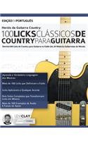 Heróis da Guitarra Country - 100 Licks Clássicos de Country Para Guitarra