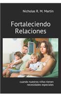 Fortaleciendo Relaciones Cuando Nuestros Ni�os Tienen Necesidades Especiales