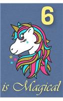 6 Is Magical - Birthday Unicorn Lined Journal
