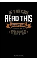 If You Can Read This Bring Me Coffee