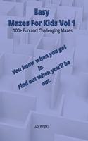 Easy Mazes For Kids Vol 1