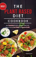 The Plant Based Diet Cookbook 2021