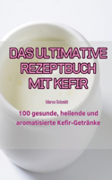 Ultimative Rezeptbuch Mit Kefir
