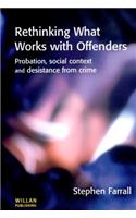 Rethinking What Works with Offenders