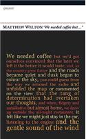 'We Needed Coffee But . . .'