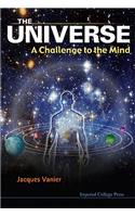 Universe, The: A Challenge to the Mind