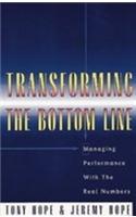 Transforming the Bottom Line: Managing Performance with the Real Numbers