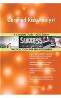 Certified Risk Analyst A Complete Guide - 2020 Edition