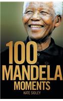 100 Mandela Moments