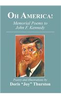 Oh America!: Memorial Poems to John F. Kennedy
