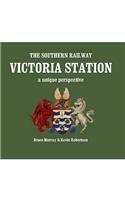 The Southern Railway Victoria Station - A Unique Perspective