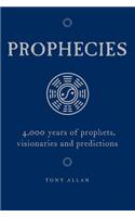Prophecies: 4,000 Years of Prophets, Visionaries and Predictions