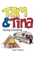 Tam and Tina Going Camping