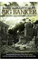 Big Brother Big Banker