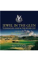 Jewel in the Glen Gleneagles, Golf & the Ryder Cup