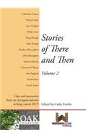 Stories of There and Then Volume 2