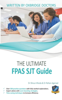 The Ultimate FPAS SJT Guide: 300 Practice Questions, Expert Advice, Fully Worked Explanations, Score Boosting Strategies, Time Saving Techniques, UniAdmissions, 2019 Edition. Fo