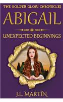 Abigail- Unexpected Beginnings
