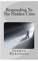 Responding to the Hidden Cries