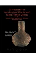 Documentation of Associated and Unassociated Caddo Funerary Objects